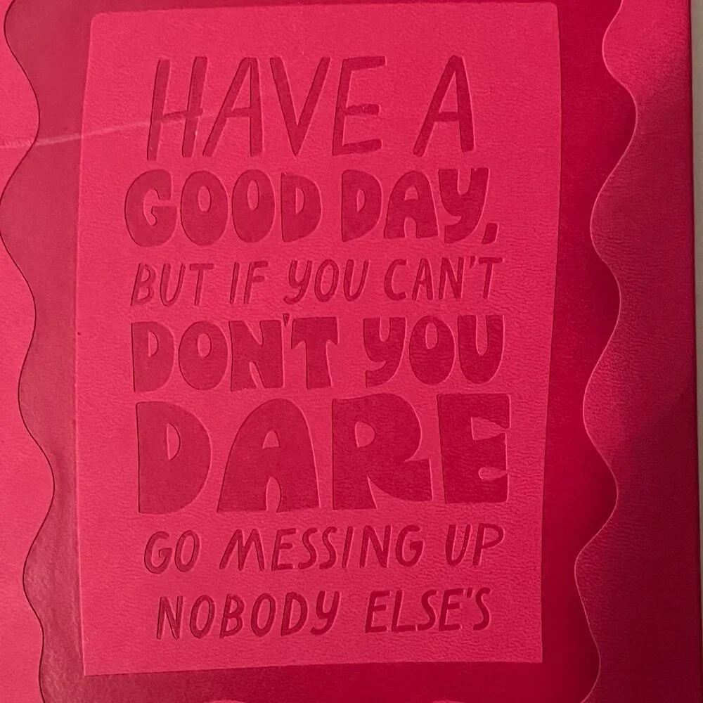 Lined Writing Journal Have a Good Day / Do Not Spoil it for Others (TWO) (new)